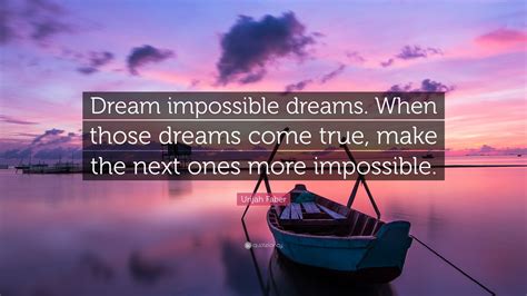 Urijah Faber Quote Dream Impossible Dreams When Those Dreams Come
