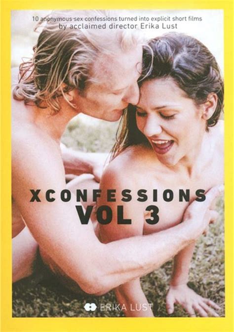 Xconfessions Vol 3 2014 Adult Dvd Empire
