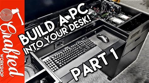 If you have planned your build out well, this will go fairly smooth. Building A Computer Desk / DIY Desk PC, Part 1 - YouTube