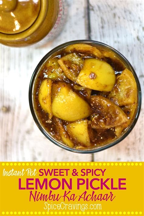 Sweet N Spicy Lemon Pickle Nimbu Ka Achaar In Instant Pot Spice