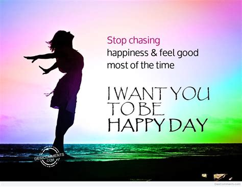 10 I Want You To Be Happy Day Images Pictures Photos