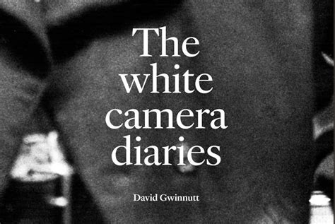 The White Camera Diaries Heather Whitbread