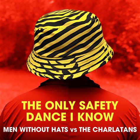 The Only Safety Dance I Know Men Without Hats Vs Charlatans From