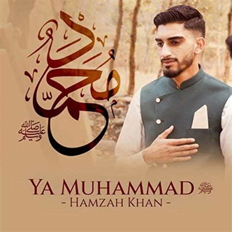 Ya Muhammad De Hamzah Khan Sur Amazon Music Amazonfr