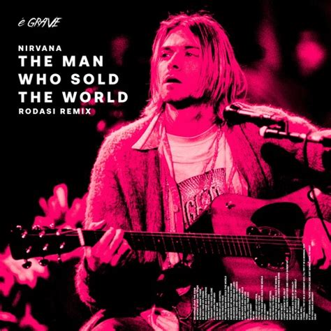 stream nirvana the man who sold the world rodasi remix by o problema é grave vip listen