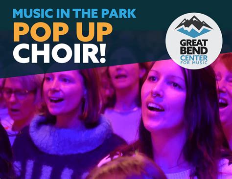 Pop Up Choir | Great Bend Center for Music