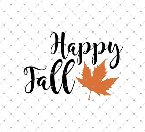 Svg Cut Files For Cricut And Silhouette Happy Fall Svg Files