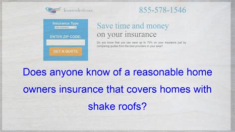 All you have to do is fill out information about your home, yourself, and your contact info. Does anyone know of a reasonable home owners insurance ...