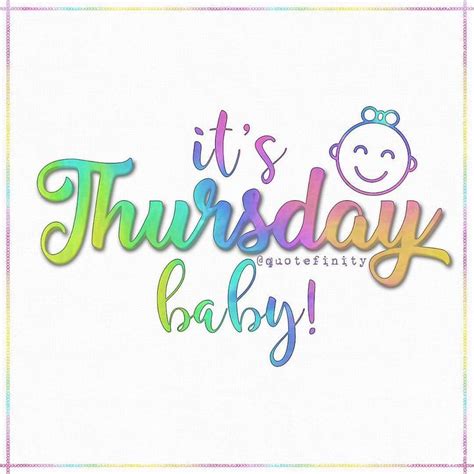 Its Thursday Baby Quotefinity Baby Thursday Instagram