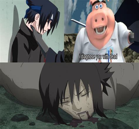 Sasuke Is Diagnosed With Dead Sasuke Choke Edits Sasuke Memes