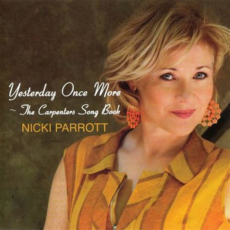 Listen to yesterday once more by nicki parrott on apple music. Nicki Parrott - Yesterday Once More ~ The Carpenters Song ...