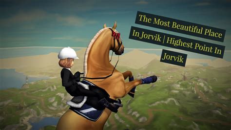 How To Go To The Highest Point In Jorvik Star Stable Online Iris