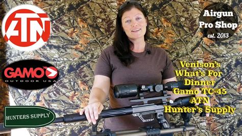 venison s what s for dinner gamo tc 45 atn and hunters supply youtube