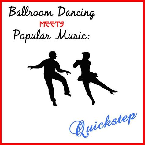 Ballroom Dancing Meets Popular Music Quickstep By The Modern Ballroom