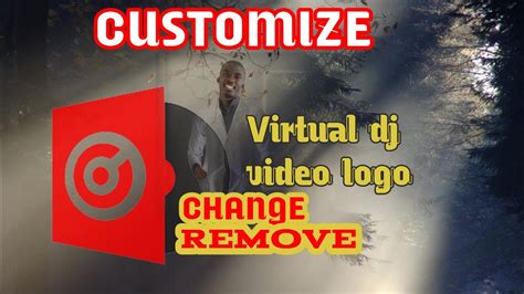 How To Customize Change Or Remove Virtual Dj Logo In Virtual Dj Youtube