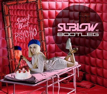 Oh, she's sweet but a psycho. Ava Max - Sweet But Psycho (Sublow HZ Bootleg) - SublowHz