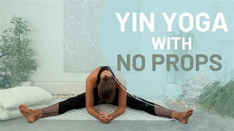 Yin Yoga Full Class No Props Needed Full Body Stretch Youtube