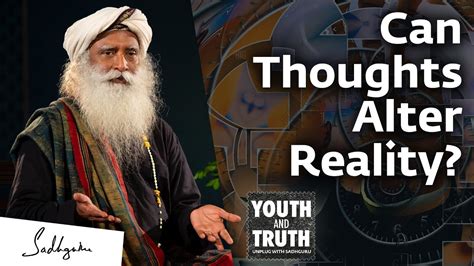 Mentalism Can Thoughts Alter Reality Sadhguru Youtube