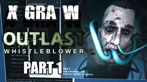 X Gra W Outlast Whistleblower Part 1 Youtube