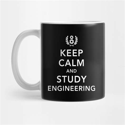 Keep Calm And Study Engineering Student Engineer Teacher By Grandeduc