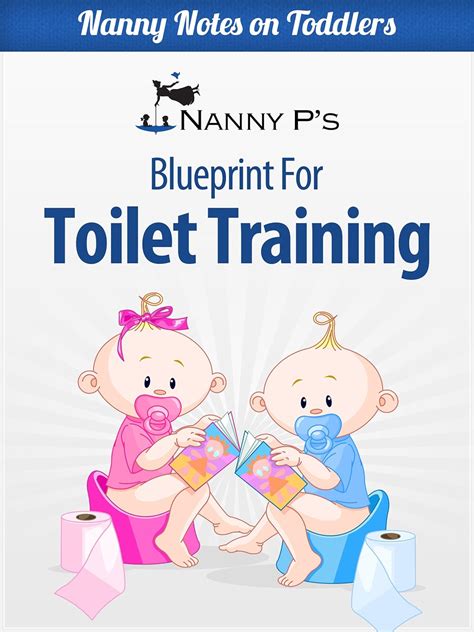 Toilet Training A Nanny P Blueprint Nanny Notes On