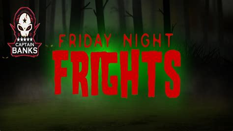Friday Night Frights Youtube