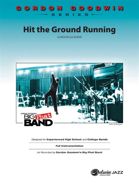 Hit The Ground Running Jazz Ensemble Conductor Score And Parts Gordon