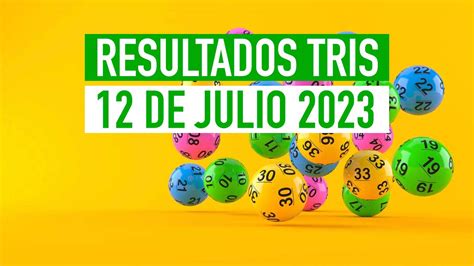 Resultados Tris Hoy Miércoles 12 De Julio 2023 Clásico Mediodía Extra