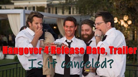 Hangover 4 Release Date Trailer Is It Canceled