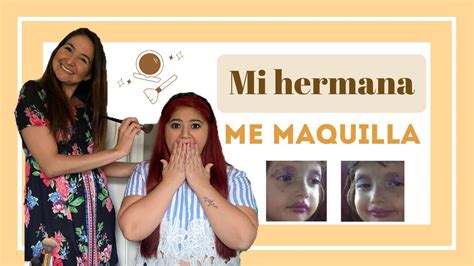 Mi Hermana Me Maquilla 🤦🏻‍♀️ Tag De La Hermana Glam By Cs Claudia