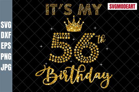 Its My 56th Birthday Svg 56th Birthday Svg 56 Birthday Etsy