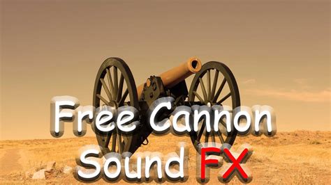 Free Cannon Sound Effects Youtube