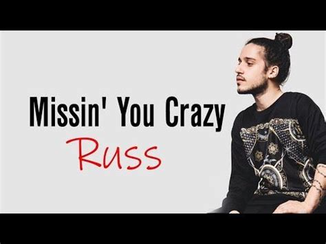 We have an official missin you crazy tab made by ug professional guitarists.check out the tab ». Russ - Missing you crazy ( lyrics ) - YouTube | Rap, Hip hop