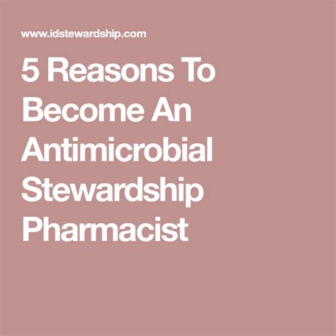 5 Reasons To Become An Antimicrobial Stewardship Pharmacist