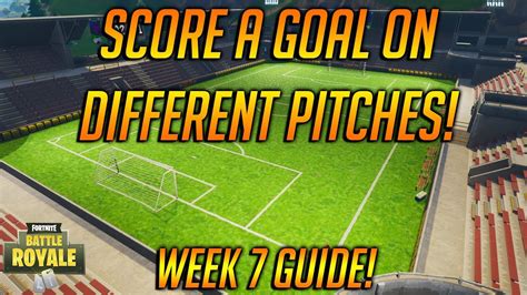 Score A Goal On Different Pitches In Fortnite Battle Royale All