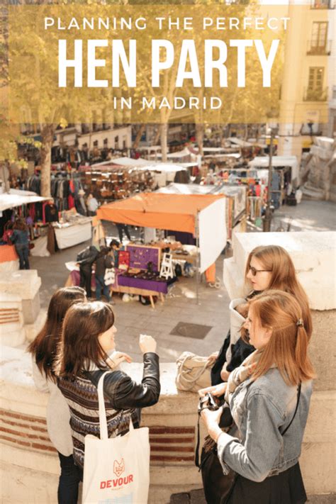 Planning The Perfect Hen Party In Madrid Devour Madrid