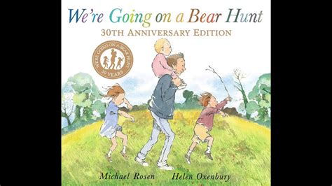 Were Going On A Bear Hunt By Michael Rosen And Helen Oxenbury Youtube