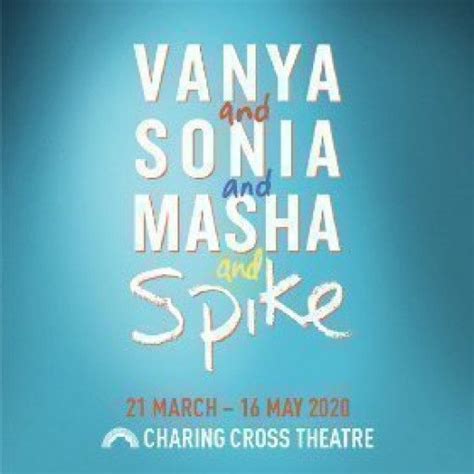 Vanya And Sonia And Masha And Spike Cheap Theatre Tickets Charing