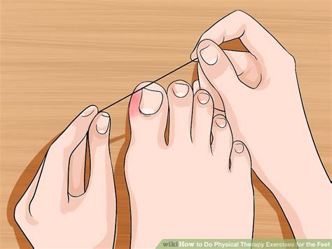 3 Ways To Do Physical Therapy Exercises For The Feet Wikihow