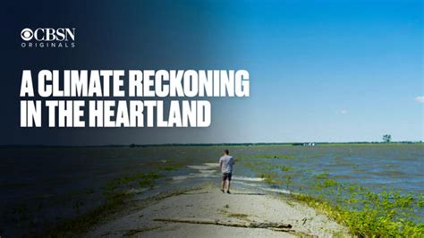 New Cbs Documentary Spotlights Climate Issues Impact Of Nebraskas