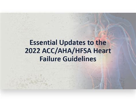 Essential Updates To The 2022 Accahahfsa Heart Failure Guidelines Pce