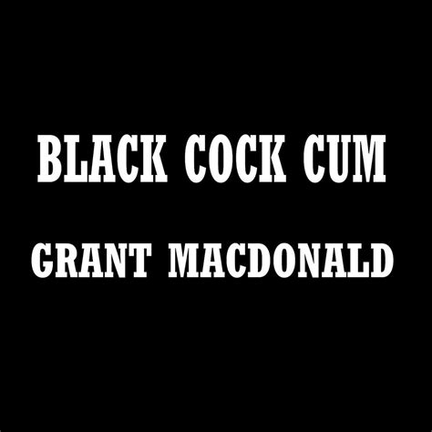 ‎black Cock C M Ep Album By Grant Macdonald Apple Music