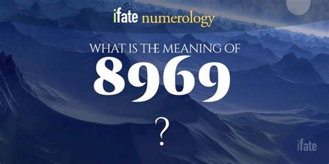 Number The Meaning Of The Number 8969