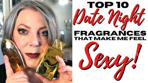Top 10 Fragrances That Make Me Feel Sexy Perfect For Valentines Perfume Collection 2021