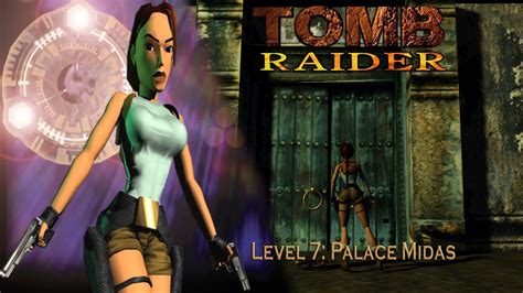 Tomb Raider Featuring Lara Croft Level Palace Midas Youtube