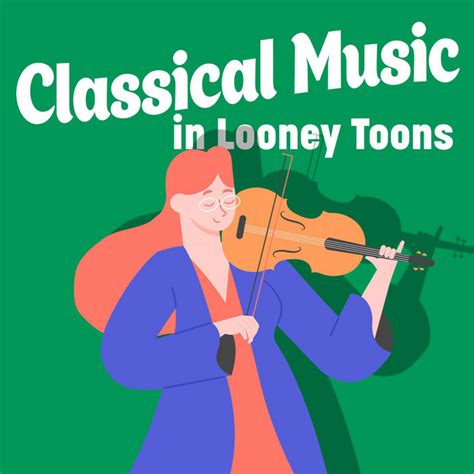 Classical Music In Looney Toons Compilation By Various Artists Spotify