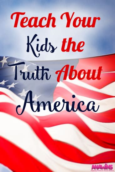 Teach Your Kids The Truth About America Teaching Faith Blogs