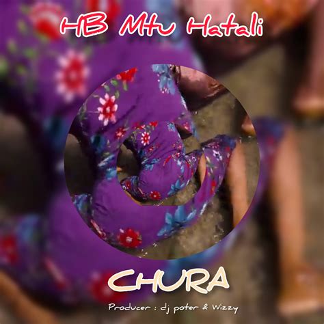 Audio L Hb Mtu Hatali Chura L Download Dj Kibinyo
