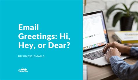 Hi Hey Or Dear Choose The Right Email Greeting
