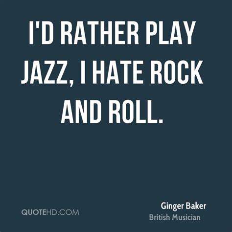 Ginger Baker Quotes Quotesgram